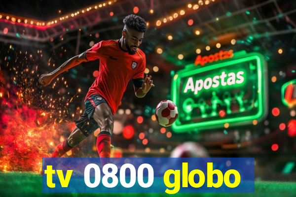 tv 0800 globo